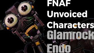 FNAF Unvoiced CharactersGlamrock Endo [upl. by Violet535]