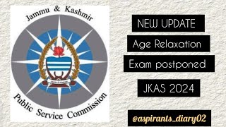 JKAS Age relaxation Exam postponed or Not  Next exam date  JKPSC CCE Prelims 2024 Update jkpsc [upl. by Rufena]