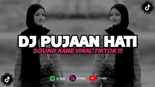 DJ PUJAAN HATI  KANGEN BAND  SOUND KANE VIRAL TIKTOK 2024 BOOTLEG [upl. by Ricker]