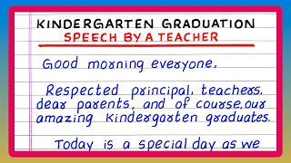 KINDERGARTEN GRADUATION SPEECH BY TEACHER  KINDERGARTEN GRADUATION SPEECH IN ENGLISH [upl. by Pacifica]