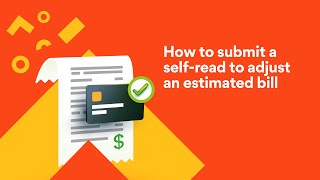 How to submit a selfmeter read to adjust your estimated bill [upl. by Anisor]