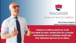 DONACIÓN DE LA NUDA PROPIEDAD DE LA VIVIENDA HABITUAL POR PERSONA MAYOR DE 65 AÑOS [upl. by Clifton]