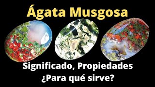 Ágata Musgosa Significado Propiedades y ¿Para qué sirve [upl. by Eelarat]