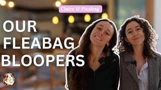 Claire amp Fleabag bloopers  our final tribute to Fleabag [upl. by Rupert649]