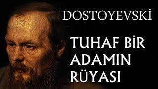 quotTuhaf Bir Adamın Rüyasıquot tek parça Fyodor Dostoyevski sesli kitap okuyan Akın ALTAN [upl. by Dempsey30]