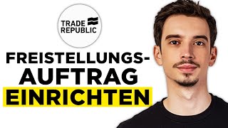 Trade Republic Freistellungsauftrag Einrichten und Ändern 2024  Schritt für Schritt Anleitung [upl. by Marrilee]