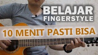 Belajar Fingerstyle 10 Menit PASTI BISA [upl. by Iatnwahs864]