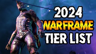 WARFRAME 2024 TIER LIST  Get Your Popcorn Ready [upl. by Lehcar]