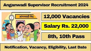 Anganwadi Supervisor Recruitment 2024 Apply Online For 13255 Post Vacancies wcdnicin [upl. by Filia]