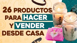 🤑 26 Cosas que Puedes Hacer y Vender desde Casa ✅ Ganar Dinero con Manualidades [upl. by Orlantha]