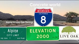 Alpine to Live Oak Springs California interstate 8￼ [upl. by Cataldo62]