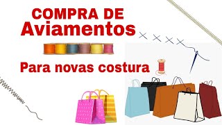 DIA DE COMPRAS DE AVIAMENTOS COMPREI ALGO DIFERENTE PARA MINHA MÁQUINA DE COSTURA 🧵 [upl. by Enilemme]