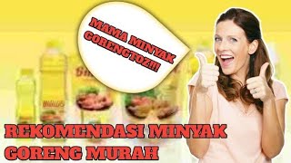 REKOMENDASI MENDAPATKAN MINYAK GORENG HARGA MURAH TERBARU [upl. by Ahrens]