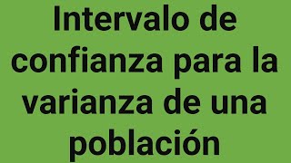 Intervalo de confianza para la varianza de una población [upl. by Lu]