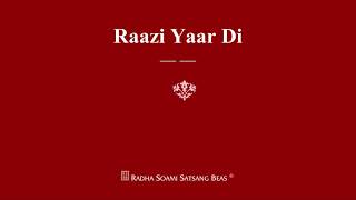 Raazi Yaar Di  RSSB Shabad [upl. by Assirrak]