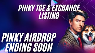 Pinky Exchange listing  Pinky TGE update  Pinky Airdrop ending soon  Pinky News [upl. by Filide]