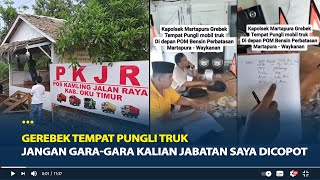 Viral Kapolsek Martapura Gerebek Tempat Pungli Truk Jangan Garagara Kalian Jabatan Saya Dicopot [upl. by Arie572]