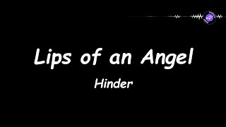 Lips Of An Angel  Hinder Lyrics [upl. by Deidre]