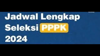 JADWAL PPPK 2024 TAHAP 1 DAN TAHAP 2 [upl. by Melvena845]