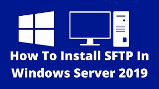 Install SFTP in Windows Server 2022 amp 2019 Easiest Way [upl. by Newbold74]