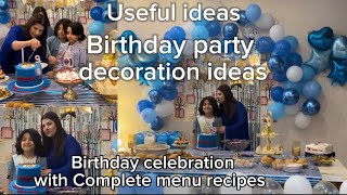 Useful ideas  Birthday party  decoration ideas  complete recipes  celebration dawatideas [upl. by Lebasile]