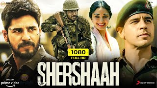 Shershaah Full Movie  Sidharth Malhotra Kiara Advani Shiv Panditt  1080p HD Facts amp Review [upl. by Ramad]