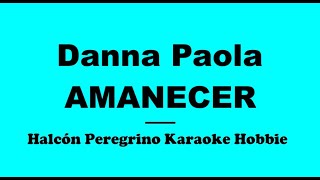 Karaoke  Danna Paola  Amanecer [upl. by Ajnat217]