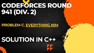 Codeforces Round 941 Div 2 Problem C Everything Nim Full Solution In C [upl. by Nylhtiak]