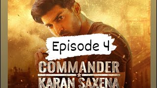 Commander Karan Saxena episode 4 Hindi new webseries [upl. by Ardnovahs286]