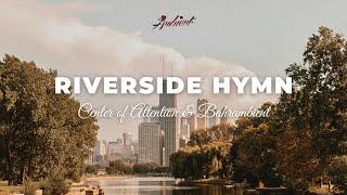 Center of Attention amp Bahrambient  Riverside Hymn Solo Version ambient relaxing cinematic [upl. by Ikuy]