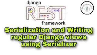 2 Serialization Writing regular Django views using Serializer  Django Rest FrameworkDRF Tutorial [upl. by Sears634]