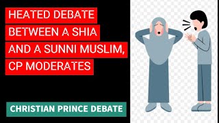 A SHIA MUSLIM CLASHES WITH A SUNNI MUSLIM CHRISTIAN PRINCE DEBATE [upl. by Akisej]