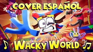 🎶 WACKY WORLD 🎶  COVER ESPAÑOL  ZANIMATION [upl. by Micky]