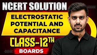 ELECTROSTATIC POTENTIAL AND CAPACITANCE  NCERT Solutions  Physics Chapter 02  Class 12th Boards [upl. by Asoral]