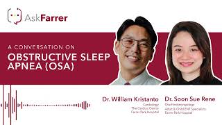 Obstructive Sleep Apnea  Dr William Kristanto amp Dr Soon Sue Rene Farrer Park Hospital Singapore [upl. by Aieken946]