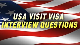 USA Visit Visa Interview Questions  America B1B2 Visa Interview Questions [upl. by Janelle819]