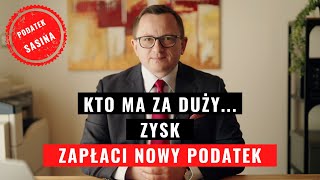 WYCOFANY NOWY PODATEK SASINA OD NADMIAROWYCH ZYSKÓW [upl. by Sheila]