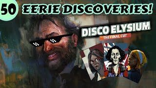 Disco Elysium FIRST PLAYTHROUGH  Eerie Discoveries  Episode 50 [upl. by Kinzer968]