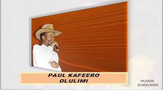 Olulimi Lwange Paul Kafeero [upl. by Tenn]