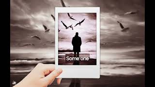 Some one [upl. by Lawtun]