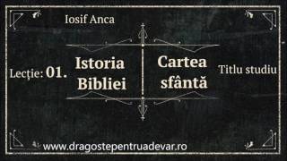 Iosif Anca  Istoria Bibliei Cartea sfântă 110 [upl. by Akirderf]