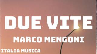 Marco Mengoni  DUE VITE TestoLyrics [upl. by Shelly]