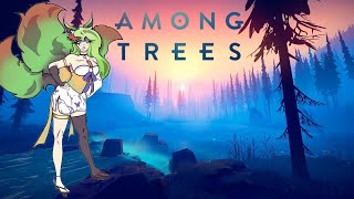 Among Trees  Part 1 A brand new adventure [upl. by Breger]