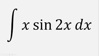 Integration by parts Integral of x sin 2x dx [upl. by Germano]