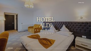 HOTEL ALDI GURA HUMORULUI SUCEAVA RAFINAMENT SI CONFORT IN INIMA BUCOVINEI [upl. by Halette]