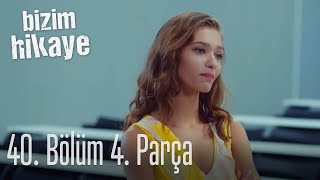 Bizim Hikaye 40 Bölüm 4 Parça [upl. by Tremain]