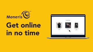 Get online in no time with Moneris eCommerce Solutions [upl. by Snider]