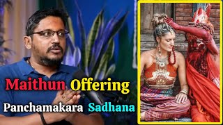 Tantric ê× Offering in Vamachara Tantra Sadhana  Explained by Rajarshi Nandy tantra [upl. by Carolina]