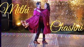 Mithi Chashni Sangeet Couple DanceGulshan Chobey Choreography [upl. by Enneiluj251]