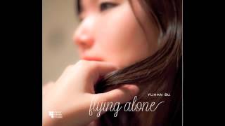 Flying Alone  Yuhan Su Group [upl. by Drawets]